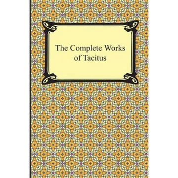 The Complete Works of Tacitus - Paperback