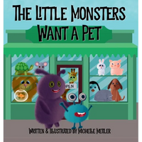 The Little Monsters Want a Pet - Hardcover