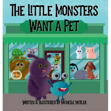 The Little Monsters Want a Pet - Hardcover