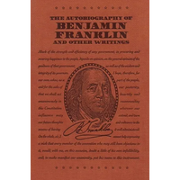 The Autobiography of Benjamin Franklin and Other Writings - Paperback
