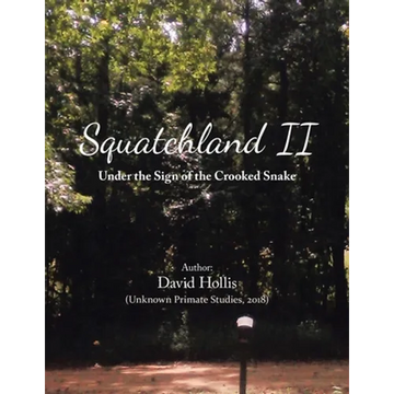 Squatchland Ii: Under the Sign of the Crooked Snake - Paperback