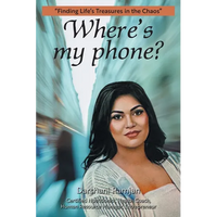 Where's my phone?: "Finding Life's Treasures in the Chaos" - Paperback