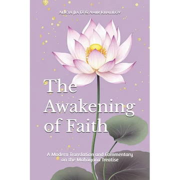 The Awakening of Faith: A Modern Translation and Commentary on the Mahayana Treatise - Paperback