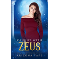 Caught With Zeus