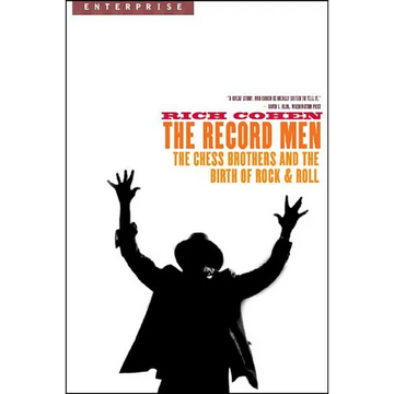 Record Men: The Chess Brothers and the Birth of Rock & Roll - Paperback