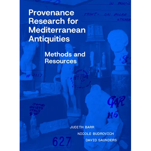 Provenance Research for Mediterranean Antiquities: Methods and Resources