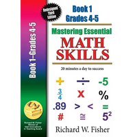 Mastering Essential Math Skills Book 1 Grades 4-5: Re-designed Library Version - Paperback