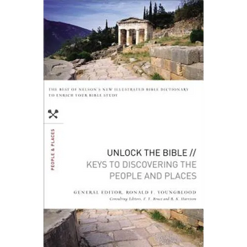 Unlock the Bible: Keys to Discovering the People and Places - Paperback