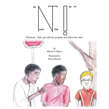 Never That!: Whatever... Duh, Get with the Program and Follow the Rules! - Paperback