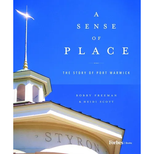 A Sense of Place: The Story of Port Warwick