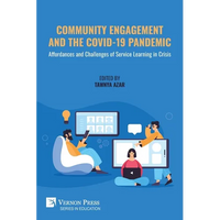 Community Engagement and the COVID-19 Pandemic: Affordances and Challenges of Service Learning in Crisis - Paperback