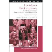 Lockdown Shakespeare: New Evolutions in Performance and Adaptation - Paperback