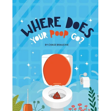 Where Does Your Poop Go? - Paperback