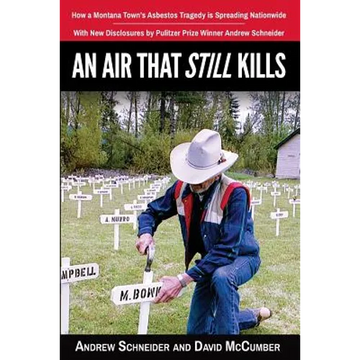 An Air That Still Kills: How a Montana Town's Asbestos Tragedy is Spreading Nationwide - Paperback