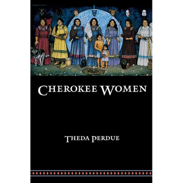 Cherokee Women: Gender and Culture Change, 1700-1835 - Paperback