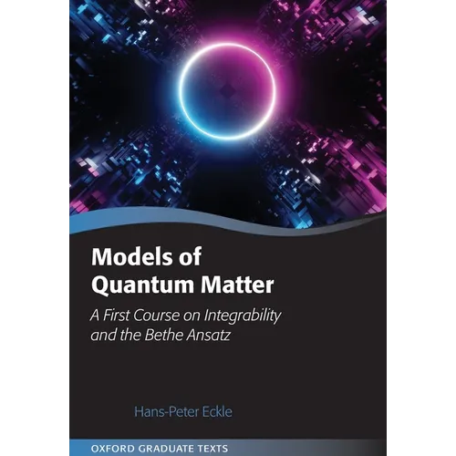 Models of Quantum Matter: A First Course on Integrability and the Bethe Ansatz