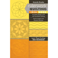 Rulerwork Quilting Idea Book: 59 Outline Designs to Fill with Free-Motion Quilting, Tips for Longarm and Domestic Machines - Paperback