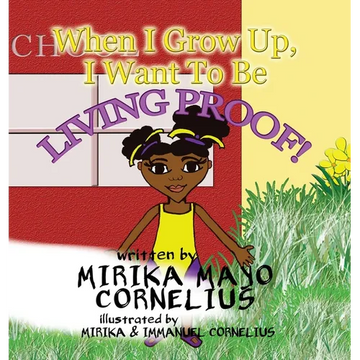 When I Grow Up, I Want To Be Living Proof! - Hardcover