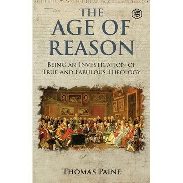 The Age of Reason - Thomas Paine (Writings of Thomas Paine) - Paperback