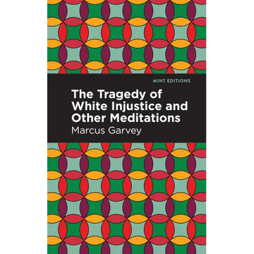 The Tragedy of White Injustice and Other Meditations - Paperback
