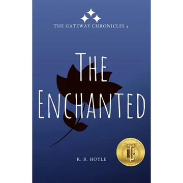 The Enchanted: The Gateway Chronicles 4 - Paperback