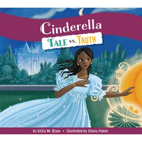 Cinderella: Tale vs. Truth - Library Binding