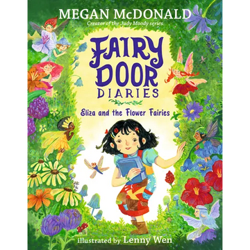 Fairy Door Diaries: Eliza and the Flower Fairies: (A Magical Middle Grade Chapter Book Full of Secrets, Forest Adventures, and Whimsical Surprises - F - Paperback