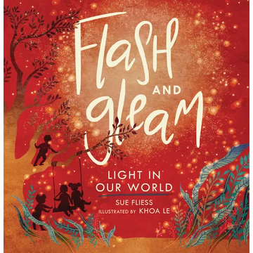 Flash and Gleam: Light in Our World - Paperback
