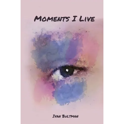 Moments I Live