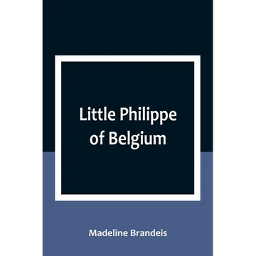 Little Philippe of Belgium - Paperback