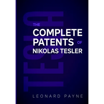 Tesla: The Complete Patents of Nikolas Tesla - Paperback