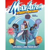Superbugs and Pandemics: A Max Axiom Super Scientist Adventure - Paperback
