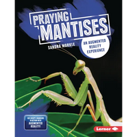 Praying Mantises: An Augmented Reality Experience - Library Binding