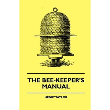 The Bee-Keeper's Manual - Hardcover