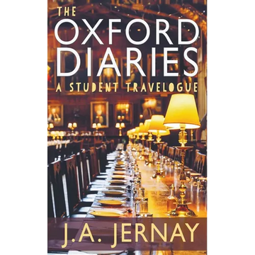The Oxford Diaries: A Student Travelogue - Paperback