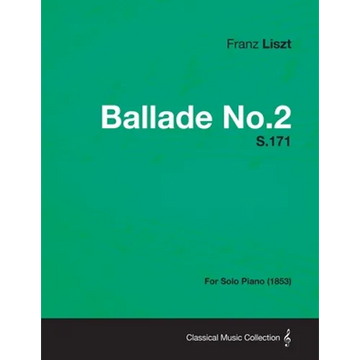 Ballade No.2 S.171 - For Solo Piano (1853) - Paperback