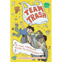 Team Trash: A Time Traveler's Guide to Sustainability - Paperback