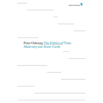 Politics of Time: Modernity and Avant-Garde - Paperback