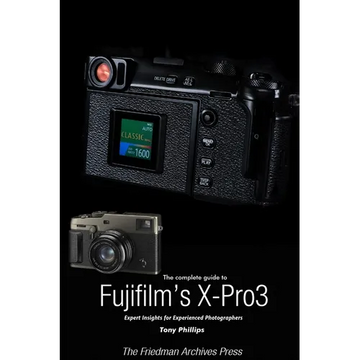 The Complete Guide to Fujiflm's X-Pro3 (B&W Edition) - Paperback