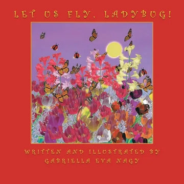 Let Us Fly, Ladybug! - Paperback