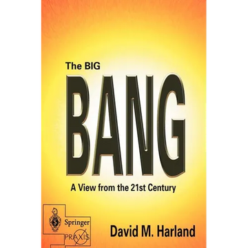 The Big Bang: A View from the 21st Century - Paperback
