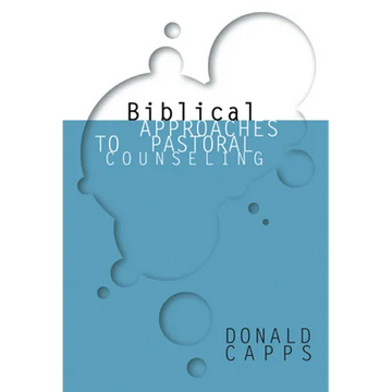 Biblical Approaches to Pastoral Counseling - Paperback