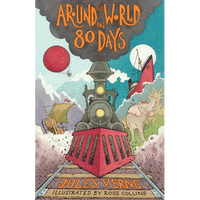 Around the World in Eighty Days: New Translation with Illustrations by Ross Collins and Extra Reading Material for Young Readers - Paperback