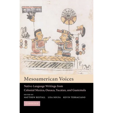 Mesoamerican Voices: Native Language Writings from Colonial Mexico, Yucatan, and Guatemala - Paperback