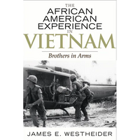 The African American Experience in Vietnam: Brothers in Arms - Paperback
