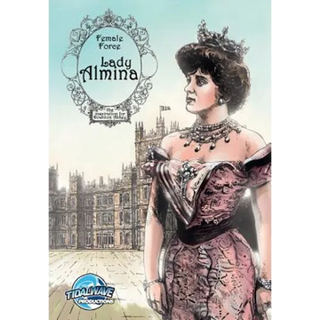 Female Force: Lady Almina: The Woman behind Downton Abbey - Paperback