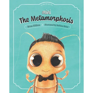Mini The Metamorphosis: A children's book adaptation of the Franz Kafka novel - Paperback