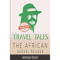Travel Tales: The African Safari Reader - Paperback