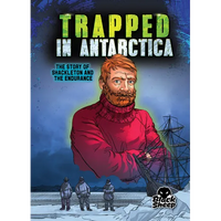 Trapped in Antarctica: The Story of Shackleton and the Endurance - Paperback