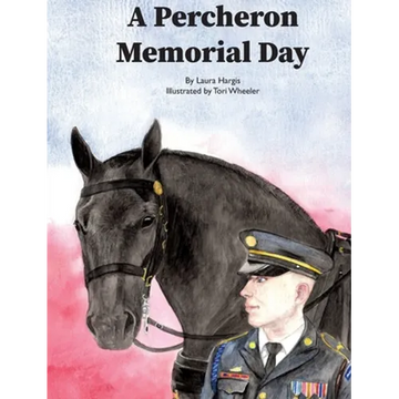 A Percheron Memorial Day - Hardcover